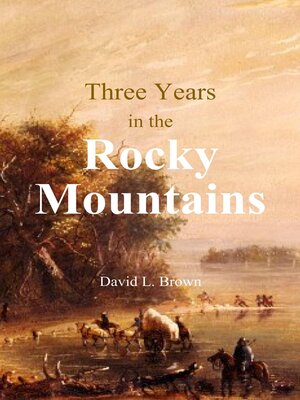 cover image of Three Years in the Rocky Mountains
